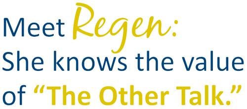 Meet Regen: she knows the value of "the other talk."