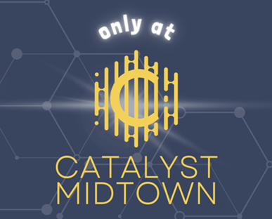 only at catalyst midtown